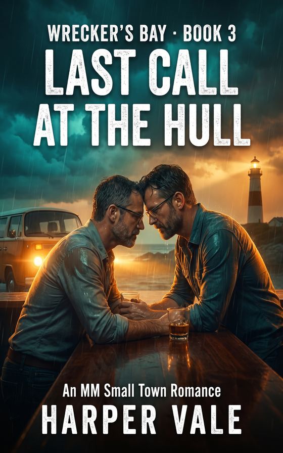 Last Call at the Hull — An MM Small Town Romance book cover